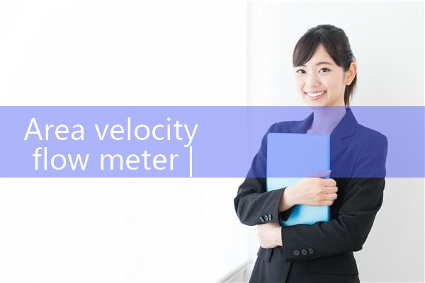 area velocity flow meter|mass flowmeter
