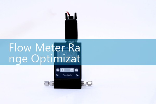 Flow Meter Range Optimization: Sizing Meters Correctly to Avoid Under-Range Inaccuracies