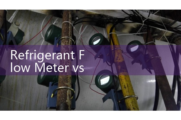 Refrigerant Flow Meter vs Mass Flow Controller: Choosing Passive Monitoring Over Active Valves